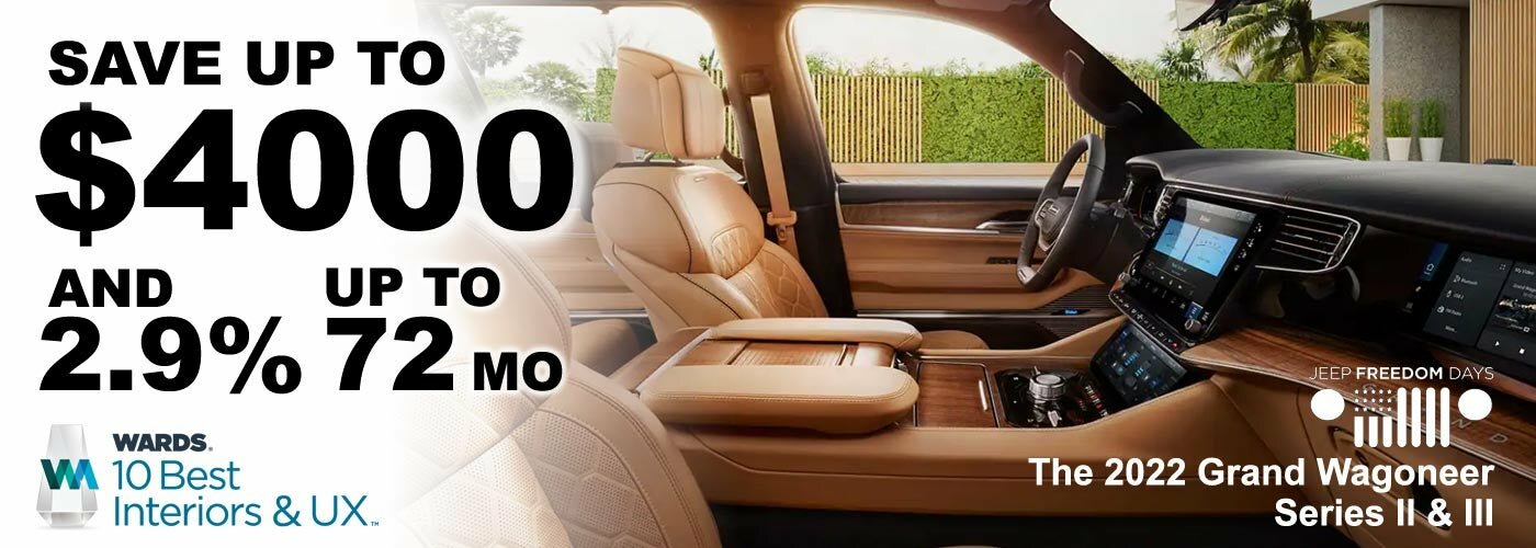 2022 Grand Wagoneer Save up to $4000 2022 Grand Wagoneer Save up to $4000